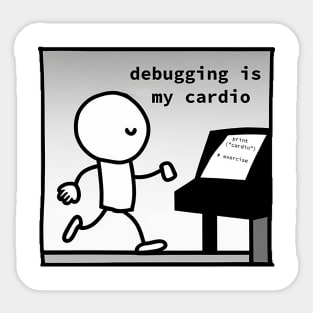 Debugging is my Cardio - Programmer T-Shirt Sticker